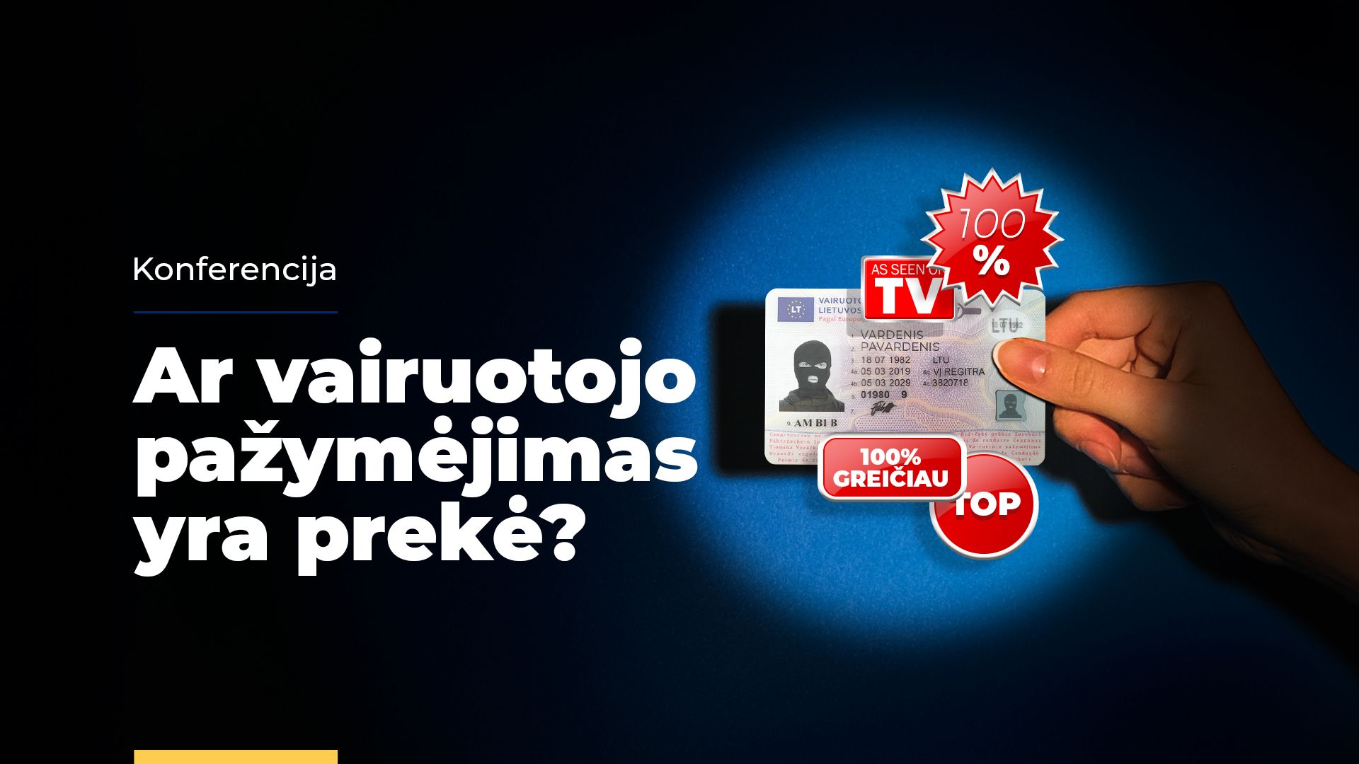 Ranka laiko vairuotojo pažymėjimą su reklaminiais lipdukais, šalia matomas konferencijos pavadinimas „Ar vairuotojo pažymėjimas yra prekė?“.