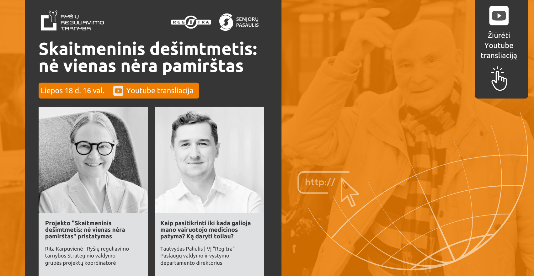 Reklaminis plakatas apie renginį „Skaitmeninis dešimtmetis: nė vienas nėra pamirštas“, organizuojamą Ryšių reguliavimo tarnybos ir „Regitros“; plakate pateikta informacija apie Youtube transliaciją liepos 18 d. 16 val., pranešėjai – Rita Karpuvienė ir Tautvydas Paliulis. Dešinėje – iliustracija su žmogumi, laikančiu lapą ir tinklo simboliu.